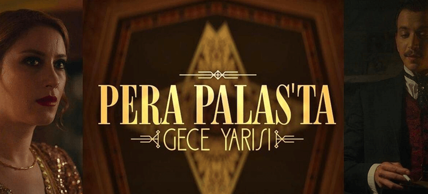 Pera Palas'ta Gece Yarısı